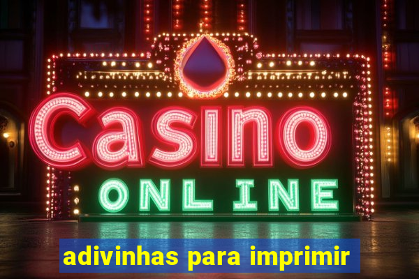 adivinhas para imprimir